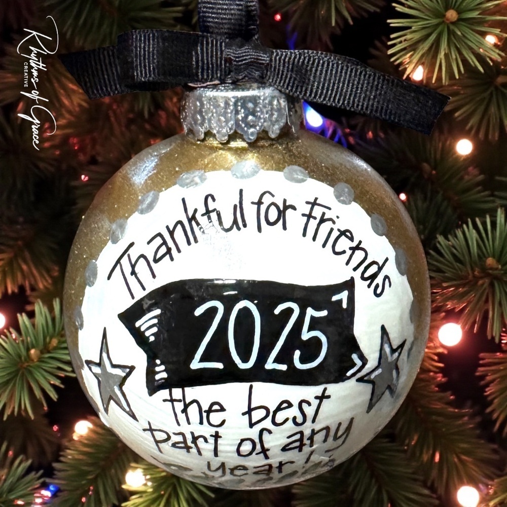 Custom Christmas Ornament: "Thankful for Friends - The Best Part of Any Year!"